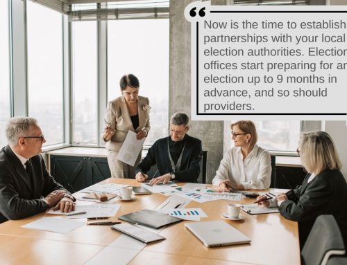 Partner With Election Officials & Implement Policies Now to Avoid Future Complications
